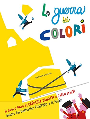 Stock image for La guerra dei colori. Ediz. a colori for sale by libreriauniversitaria.it