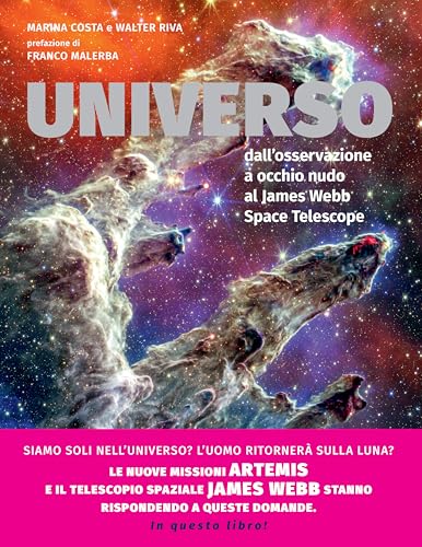 9782889751563: Universo. Dall'osservazione a occhio nudo al James Webb Space Telescope. Nuova ediz.