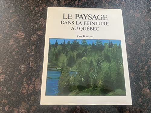 Stock image for Paysage dans peinture au quebe for sale by Librairie de l'Avenue - Henri  Veyrier