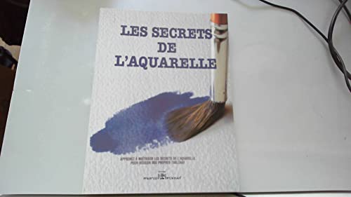Stock image for Les secrets de l'aquarelle for sale by ThriftBooks-Atlanta