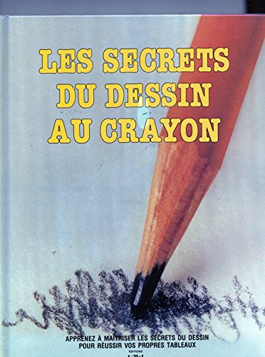 Imagen de archivo de Les Secrets du dessin au crayon a la venta por The Book Garden