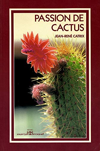 Beispielbild fr La passion des cactus zum Verkauf von medimops