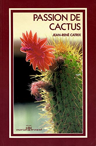 Stock image for La passion des cactus for sale by medimops