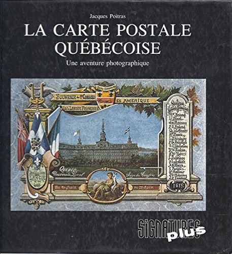 Beispielbild fr La carte postale quebecoise: Une aventure photographique (Signatures plus) (French Edition) zum Verkauf von Alplaus Books