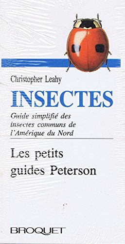 Les petits guides Peterson: Insectes (9782890002906) by Christopher Leahy