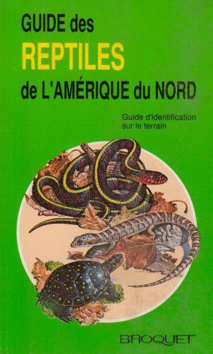 Guide des reptiles de l'AmÃ©rique du Nord (9782890003156) by Smith, Hobart M. (Hobart Muir); Brodie, Edmund D