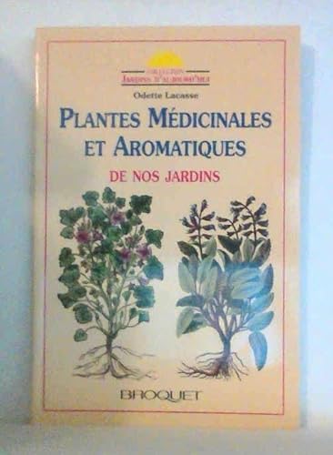 Beispielbild fr Plantes Medicinales et Aromatiques de Nos Jardins zum Verkauf von Better World Books Ltd