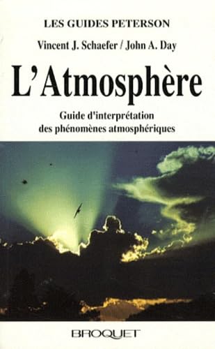 L ATMOSPHERE GUIDE D INTERPRETATION DES PHENOMENES ATMOSPH.. (9782890003989) by SCHAEFER & DAY