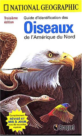 Beispielbild fr Guide D'identification des Oiseaux de L'Amerique du Nord zum Verkauf von Better World Books