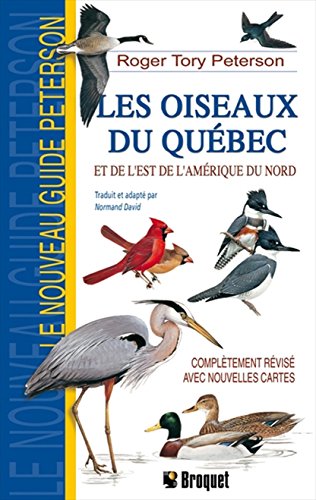 Stock image for Les oiseaux du Que?bec et de l'est de l'Ame?rique du Nord for sale by GF Books, Inc.