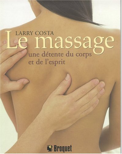 Imagen de archivo de Massage : Une Detente du Corps et de L'esprit a la venta por Better World Books