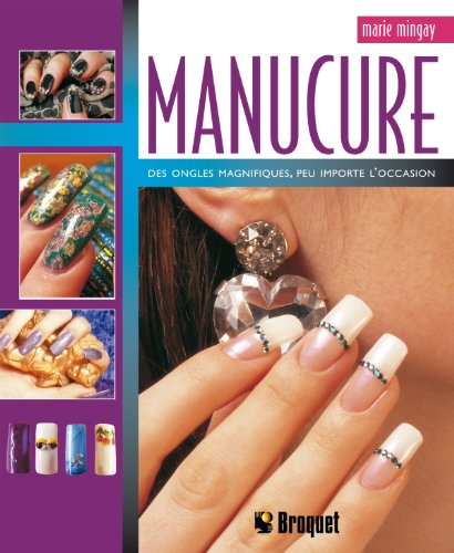 9782890007673: Manucure: Des ongles magnifiques, peu importe l'occasion