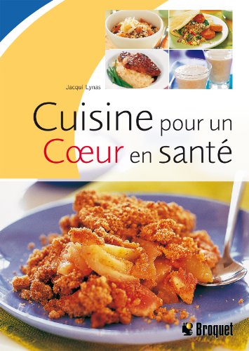 Beispielbild fr Cuisine Pour un Coeur en Sant zum Verkauf von Better World Books