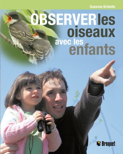 Stock image for Observer Les Oiseaux Avec Les Enfants for sale by RECYCLIVRE
