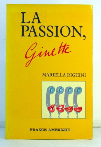 Stock image for La Passion, Ginette for sale by Better World Books Ltd