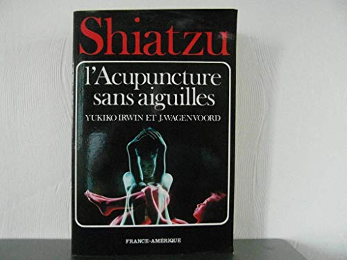 9782890012370: Shiatzu: l'acupuncture sans aiguilles