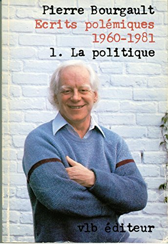 Beispielbild fr crits Polmiques 1960-1981 - 1. La Politique zum Verkauf von Librairie Le Nord