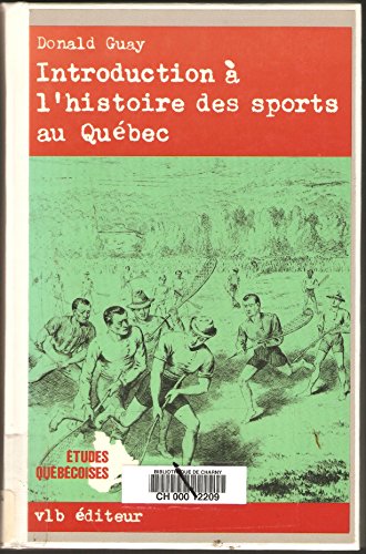 Stock image for Introduction a l'Histoire des Sports au Quebec for sale by Better World Books
