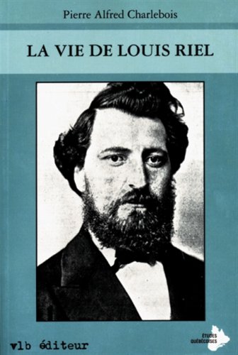 9782890054738: La Vie de Louis Riel