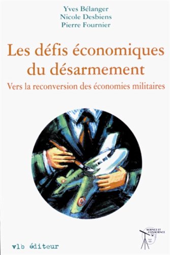 Imagen de archivo de Dfis conomiques du Dsarmement : Vers la Reconversion des conomies Militaires a la venta por Better World Books