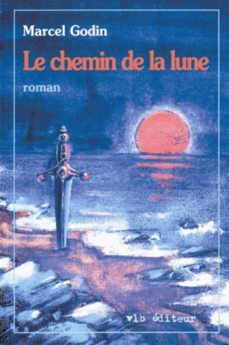 Stock image for Chemin de la Lune : Roman for sale by Better World Books: West