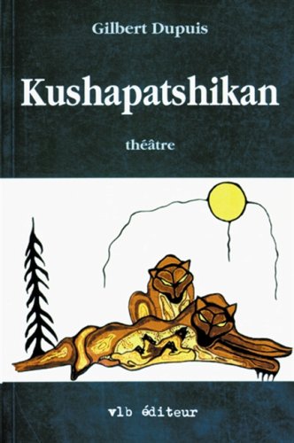 Beispielbild fr Kushapatshikan: Theatre zum Verkauf von B-Line Books