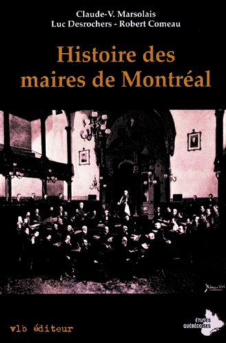 Stock image for Histoire des maires de Montral for sale by Montreal Books