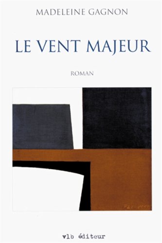 Imagen de archivo de Le Vent Majeur: Roman (French Edition) a la venta por Book Emporium 57