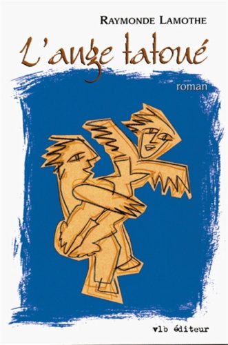 9782890056718: L'ange tatoué: Roman (Collection Roman) (French Edition)