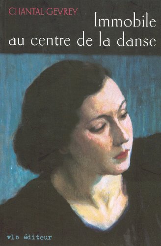 Stock image for Immobile au Centre de la Danse for sale by B-Line Books