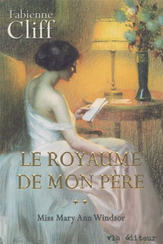 9782890057654: LE ROYAUME DE MON PERE T 02 MISS MARY ANN WINDSOR