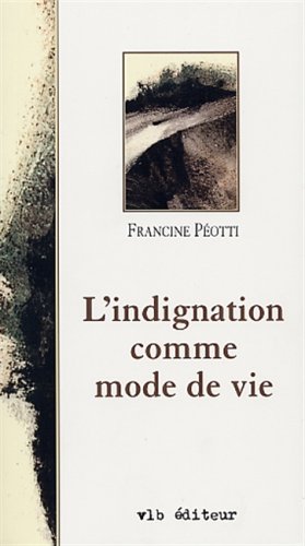 9782890057906: L Indignation Comme Mode de Vie