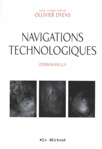 Stock image for Navigations Technologiques : Posie et Technologie Au XXIe Sicle for sale by Better World Books Ltd