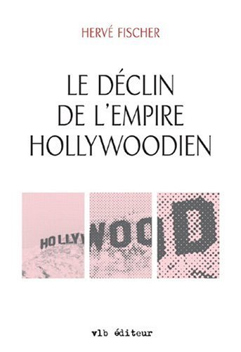 Imagen de archivo de Le dclin de l'empire hollywoodien a la venta por Ammareal