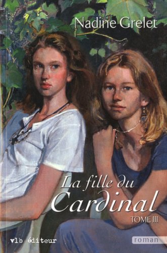 Beispielbild fr FILLE DU CARDINAL T3 -LA zum Verkauf von Better World Books