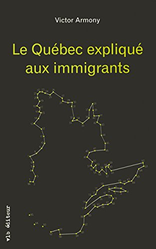 Beispielbild fr Le Qubec Expliqu Aux Immigrants zum Verkauf von Better World Books