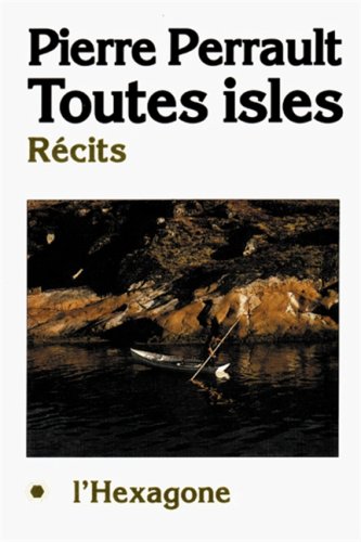 Toute isles (9782890064003) by PERRAULT PIERRE