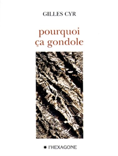 Beispielbild fr Pourquoi ca gondole (French Edition) zum Verkauf von Michener & Rutledge Booksellers, Inc.