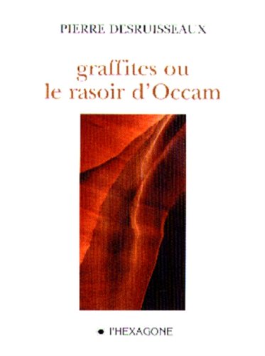 Stock image for Graffites, Ou, Le Rasoir D'Occam for sale by Montreal Books