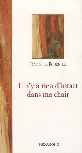 9782890067202: Il n'y a rien d'intact dans ma chair