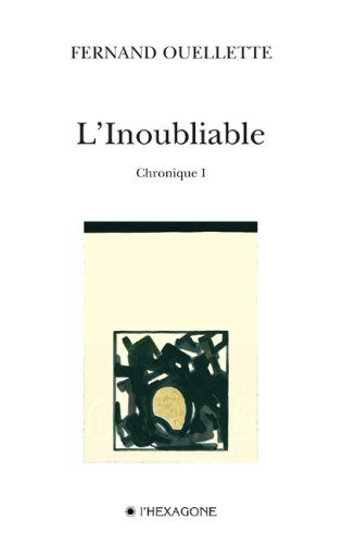 Stock image for L'inoubliable : Chronique I for sale by Better World Books