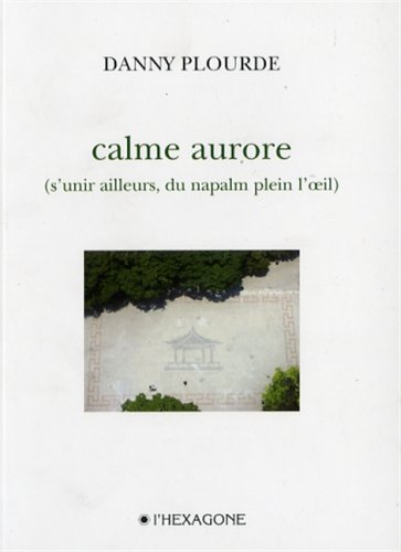 Beispielbild fr Calme Aurore (L'Appel des Mots) Danny Plourde zum Verkauf von Iridium_Books