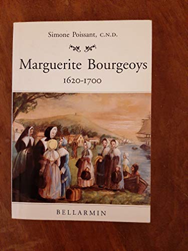 9782890074767: Marguerite Bourgeoys, 1620-1700 (French Edition)