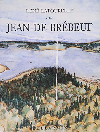 Beispielbild fr Jean de Brbeuf (The life of) : Saint among the Hurons zum Verkauf von medimops