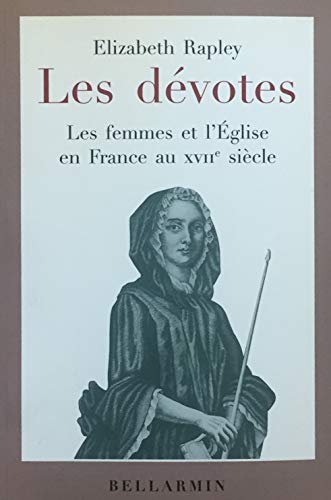 Imagen de archivo de LES DEVOTES FEMMES ET EGLISE AU XVII SIECLES a la venta por medimops