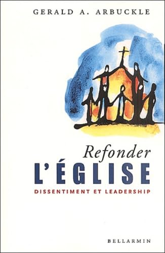 Stock image for Refonder L'eglise Dissentiment et Leadership for sale by Bay Used Books