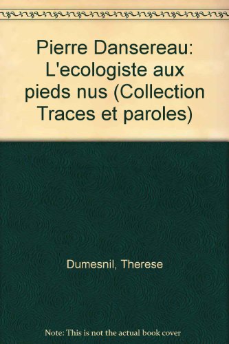 9782890170209: Title: Pierre Dansereau Lecologiste aux pieds nus Collect