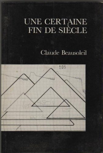 Beispielbild fr Une Certaine Fin de Siecle Poesie 1973-1983 zum Verkauf von RZabasBooks