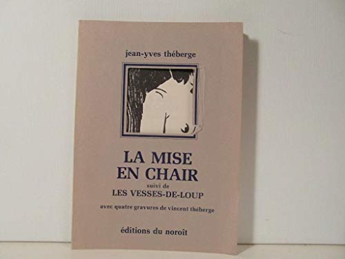 9782890180826: La mise en chair ; suivi de, Les vesses-de-loup (Collection 