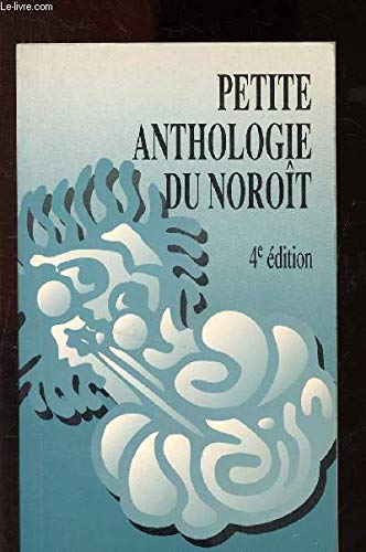 Beispielbild fr Petit anthologie du noroit zum Verkauf von Better World Books